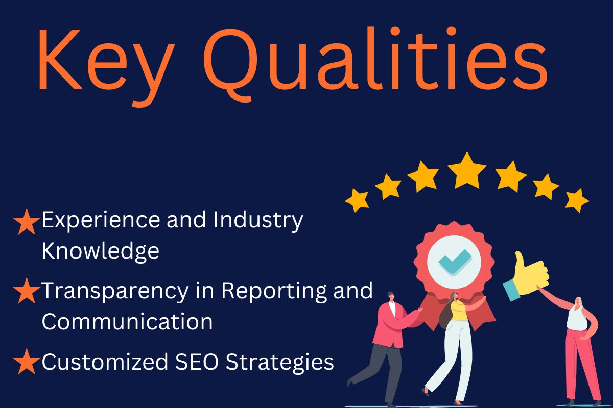 Key qualities to look for when learning how to hire an SEO agency: experience and industry knowledge, transparency in reporting and communication, and customized SEO strategies