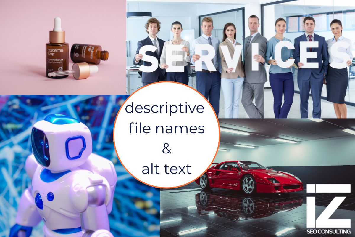 Collage showing a skincare serum, business team holding services sign, futuristic robot, red sports car, and text 'descriptive file names & alt text' by IZ SEO Consulting