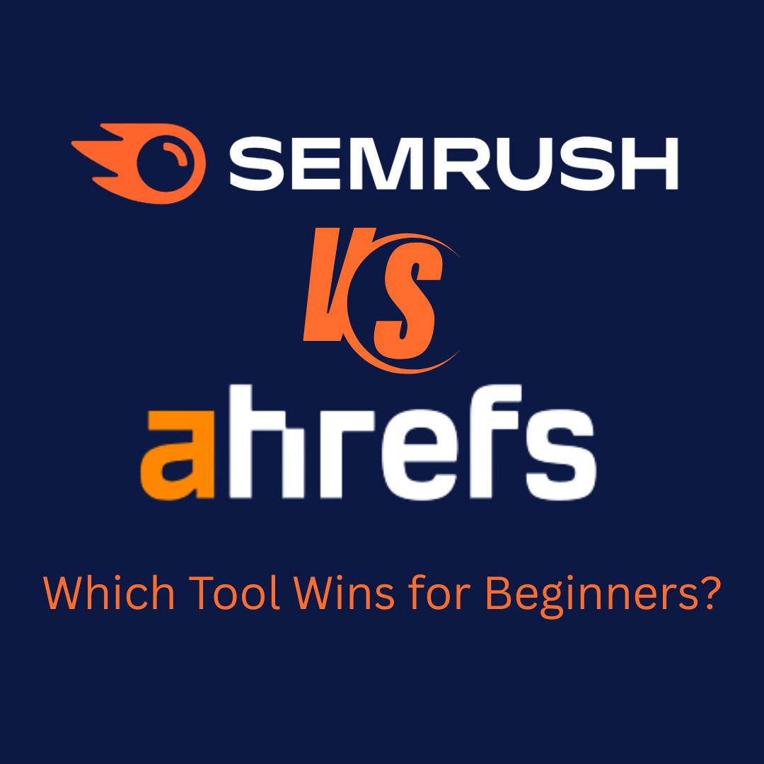Feature image showing SEMrush vs Ahrefs logos with the question “Which Tool Wins for Beginners?” highlighting an SEO tool comparison.