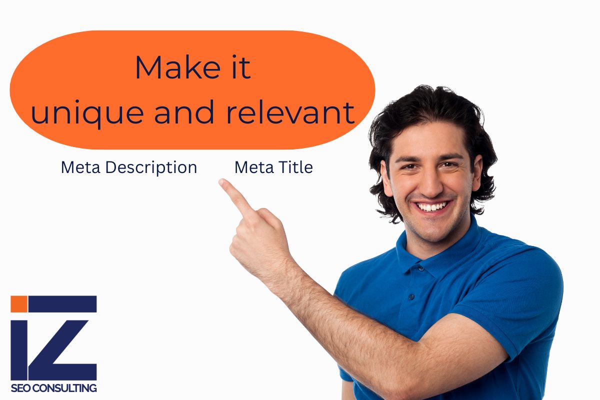 Smiling man pointing to text about SEO best practices with orange bubble saying 'Make it unique and relevant'; below it labeled 'Meta Description' and 'Meta Title' with IZ SEO Consulting logo